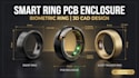 design smart ring, biometric ring, sleep tracker ring pcb enclosure 3d cad