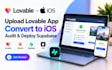 upload lovable convert lovable to ios audit lovable claude supabase deployment