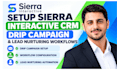 setup sierra interactive CRM sierra drip campaigns sierra nurturing workflows