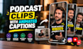 edit podcast clips with animated captions