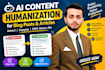 do ai detection and humanize ai content rewrite ai content