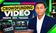 create a crowdfunding video for kickstarter or indiegogo