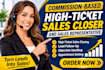 provide commission based sales closing and high ticket sales support