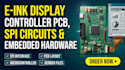 develop e ink display controller pcb, spi circuits, and embedded hardware
