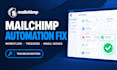fix mailchimp automation workflow triggers and email delivery issues