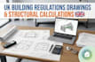do UK planning permission building regulations drawings, structural calculations