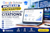 increase backdated google scholar citations, write and publish research articles