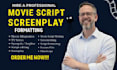 rewrite edit proofread movie script, screenplay formatting polish feature film