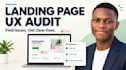 audit your landing page UX and recommend usability fixes