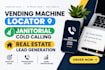 do vending machine locator, janitorial cold calling, real estate lead generation