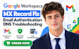 fix google workspace mx record email authentication dns troubleshooting