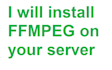 install ffmpeg on your server