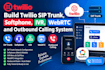 build twilio sip trunk, softphone, IVR, webrtc and outbound calling system