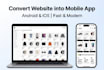 convert your website into android and IOS app fast modernt