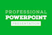 do power point presentation in 24 hours