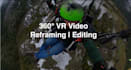 edit 360 degree video, vr360 or reframing