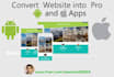 convert  website to  android app and ios app