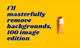 masterfully remove backgrounds, 100 image edition
