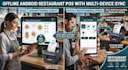 provide multi device offline android pos for restaurant