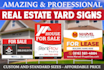 design a custom yard sign, lawn sign, or real estate sign