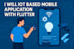 develop a smart iot flutter app with esp32, mqtt, and arduino control