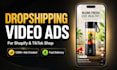 create high converting dropshipping video ads for facebook and tiktok