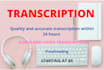 provide quality and error free audio and video transcription