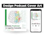design podcast cover art for your audience, viewers