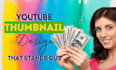 design 3 viral custom  youtube video thumbnails