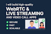 build high quality webrtc live streaming and video call apps