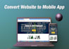 convert website to an android and ios app