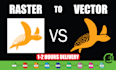 do vector tracing any logo or image within 2 hours