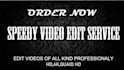 edit videos of all kind professionally HD quad HD