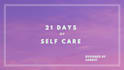 provide you 21 days of self care program