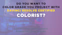 do cinematic video editing, color grading and correction
