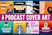 design podcast cover or podcast cover art