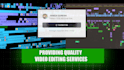 expert video editor for your next project