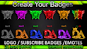 make 6 twitch sub badges with special effects in 24 hours