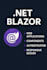 create modern web applications with asp net core and blazor