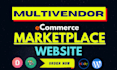 build multi vendor ecommerce marketplace website or multivendor website