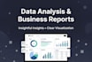 perform data analysis and create insightful business reports