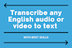 do text to audio and transcribe podcast interviews or youtube transcription