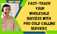 do real estate wholesale cold calling