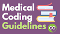 do icd cpt and hcpcs coding as per guidelines to streamline reimbursements