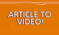 convert blog post, article or text to video with voice over
