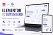 convert elementor build website to gutenberg