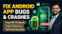 fix android app bugs crashes errors and update target sdk 36 in android studio