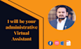 be your administrative virtual assistant and data entry
