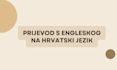 translate your text from english to croatian