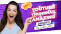 design attractive clickbait amazing youtube thumbnails within 3 hours